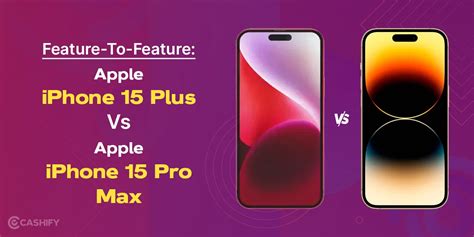 15 plus vs 15 pro max. Things To Know About 15 plus vs 15 pro max. 